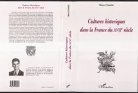 Cultures historiques dans la France du XVIIe siècle
