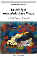 Le Sénégal sous Abdoulaye Wade - le sopi à l'épreuve du pouvoir, le sopi à l'épreuve du pouvoir