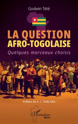 La question afro-togolaise, Quelques morceaux choisis