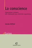 La Conscience, Approches croisées, des classiques aux sciences cognitives