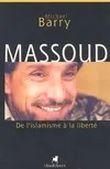 Massoud. De l'islamisme à la liberté, de l'islamisme à la liberté