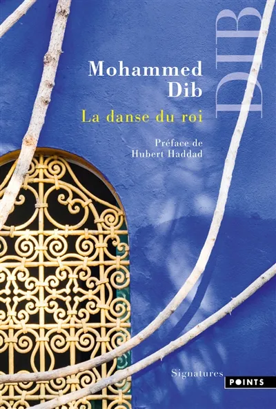 Livres Littérature et Essais littéraires Romans contemporains Etranger La Danse du roi Mohammed Dib