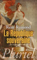 La République souveraine, La vie politique en France (1879-1939)