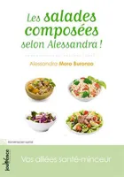 Salades composées selon Alessandra !, Vos alliées santé-minceur