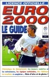Le guide euro 2000, le guide