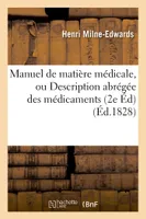 Manuel de matière médicale, ou Description abrégée des médicaments