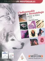 L'indispensable de dermatologie canine et féline