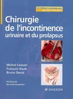 Chirurgie de l'incontinence urinaire et du prolapsus
