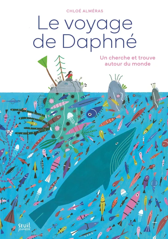 Livres Jeunesse de 3 à 6 ans Albums Le Voyage de Daphné, Un cherche et trouve autour du monde Chloé Alméras