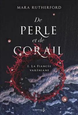 De perle et de corail, tome 1, La fiancée varéniane