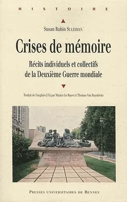 Crises de mémoire, Récits individuels et collectifs de la Deuxième Guerre mondiale