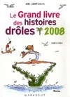 Grand livre des histoires drôles 2008