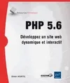 PHP 5.6 - développez un site web dynamique et interactif