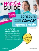 Méga Guide Oral AS/AP 2019 Concours Aide-soignant et Auxiliaire de puériculture, Avec 20 vidéos de situations d'examen et livret d'entraînement