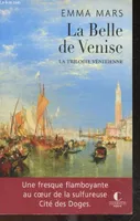 La trilogie vénitienne, 1, La belle de Venise, La trilogie vénitienne