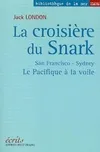 La croisière du snark : Le Pacifique à la voile, San Francisco - Sydney