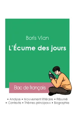 Réussir son Bac de français 2023 : Analyse de L'Écume des jours de Boris Vian