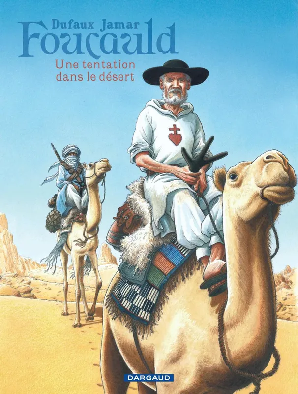 Livres BD BD adultes Foucauld, Une tentation dans le désert Jean Dufaux