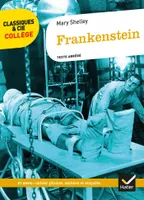Frankenstein / texte abrégé, avec un groupement thématique sur la figure du savant