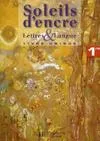 Lettres & Langues 1re - Soleils d'encre - Français - Edition 2007, livre unique