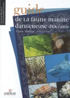 Guide de la faune marine dangereuse d'Océanie