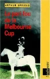 Le pari fou à la Melbourne Cup