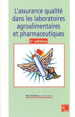 L'assurance qualité dans les laboratoires agroalimentaires et pharmaceutiques (2° Éd.)