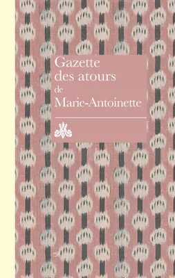Gazette des atours de Marie-Antoinette