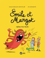 Émile et Margot, 9, Emile et Margot / Mes premiers j'aime lire, Même pas peur !