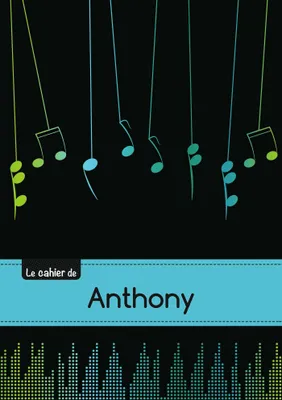 Le carnet d'Anthony - Musique, 48p, A5
