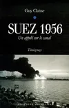 Suez 1956 : Un appelé sur le canal, un appelé sur le canal