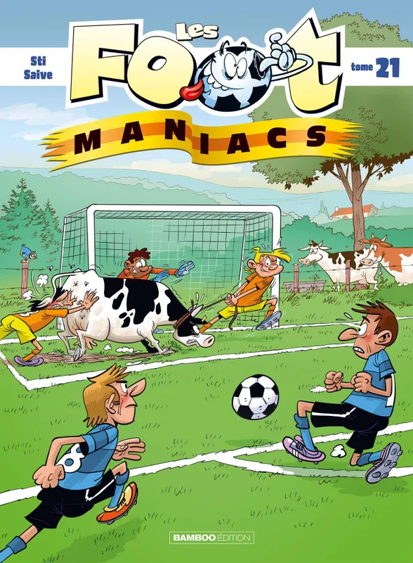 Livres Loisirs Humour Les Footmaniacs - tome 21 SAIVE