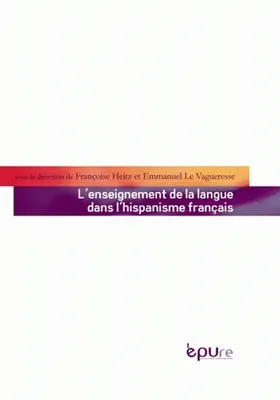 L'enseignement de la langue dans l'hispanisme français