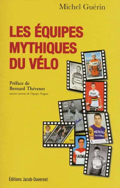 Livres Loisirs Sports Les équipes mythiques du vélo Michel Guérin