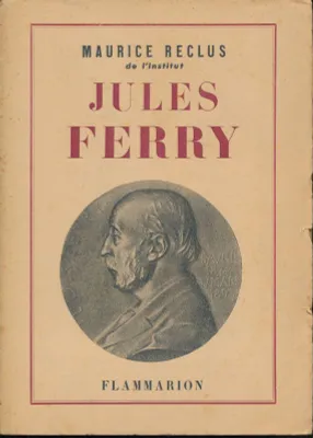 Jules Ferry. 1832-1893