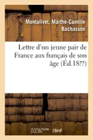 Lettre d'un jeune pair de France aux français de son âge