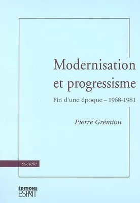 Modernisation et progressisme, fin d'une époque, 1968-1981