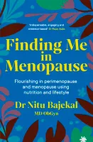 Finding Me in Menopause, Flourishing in Perimenopause and Menopause using Nutrition and Lifestyle