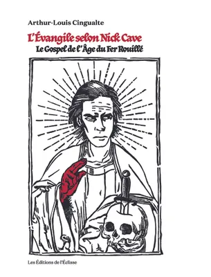 L'évangile selon Nick Cave, Le gospel de l'âge du fer rouillé...