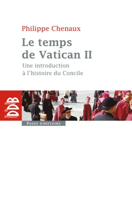Le temps de Vatican II, Une introduction à l'histoire du Concile