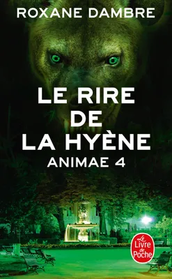 4, Le Rire de la Hyène (Animae tome 4)