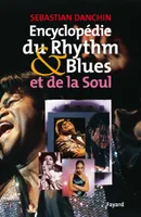 Encyclopédie du Rythm & Blues et de la Soul