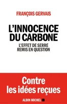 L'Innocence du Carbone - L'effet de serre en question