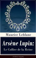Arsène Lupin: Le Collier de la Reine (L'édition intégrale), Une nouvelle policière paru dans le recueil Arsène Lupin gentleman cambrioleur
