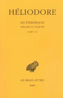 Les Éthiopiques (Théagène et Chariclée)., Tome I, Les Éthiopiques. Théagène et Chariclée. Tome I : Livres I-III, Tome I : Livres I-III