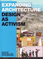 Expanding Architecture - Design as Activism /anglais