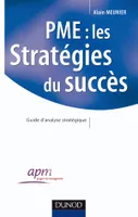 PME : les stratégies du succès - Guide d'analyse stratégique, Guide d'analyse stratégique