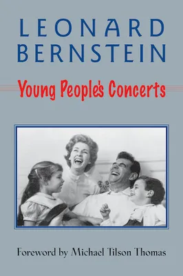 LEONARD BERNSTEIN : YOUNG PEOPLE'S CONCERTS - RECUEIL EN ANGLAIS