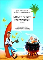 Mamie ouate en papoasie comedie insulaire, comédie insulaire