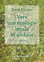 Vers une écologie locale et globale